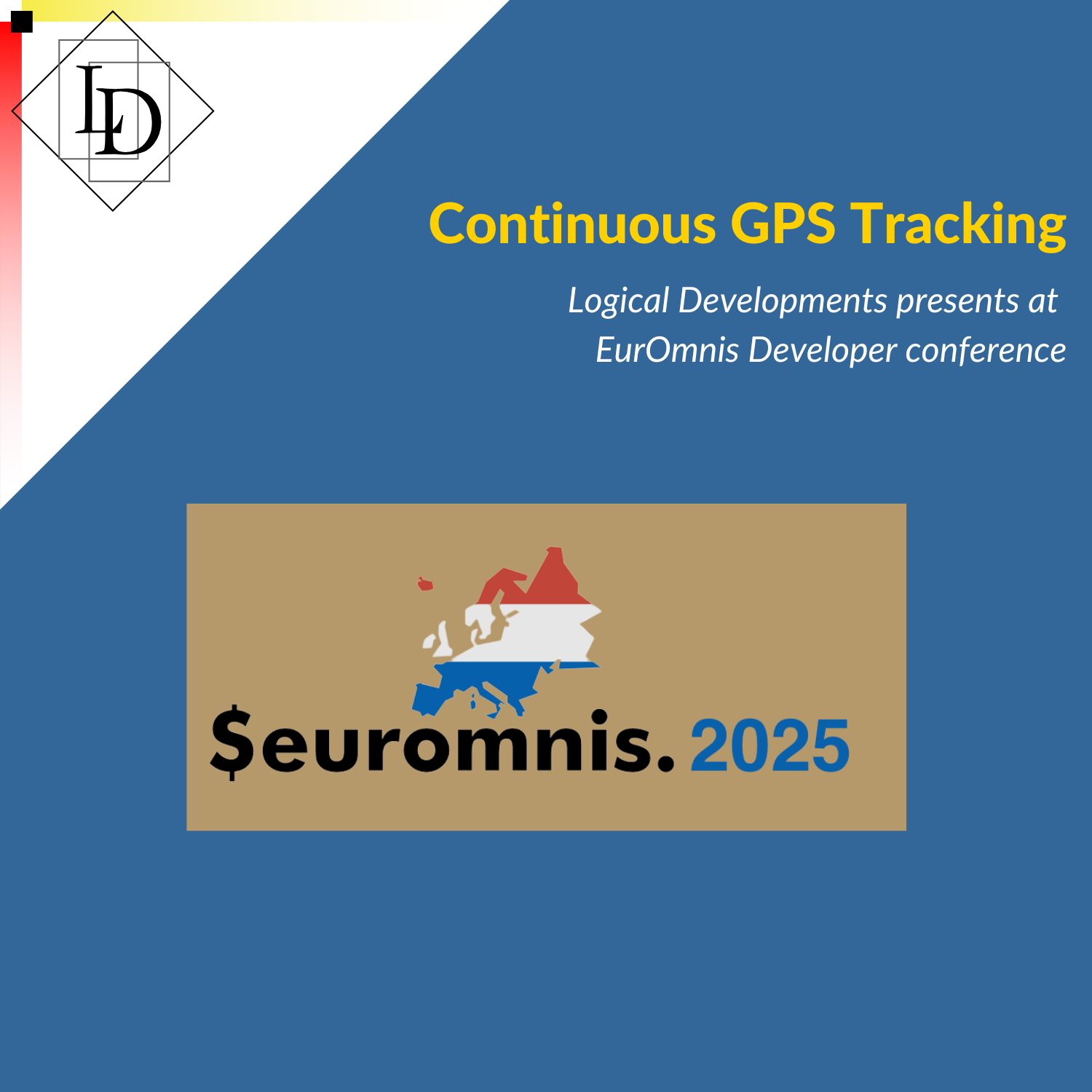Logical Developments logo. EurOmnis conference logo. Title Continuous GPS Tracking, subtitle Logical Developments presents at EurOmnis Developer conference.